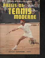 Précis De Tennis Moderne "technique D'abord" - Pelletier René P. - 1980 - Livres