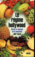 LE REGIME HOLLYWOOD - SANTE ET MINCEUR EN 6 SEMAINES - MAZEL JUDY - 1982 - Bücher