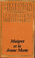 Maigret Et La Jeune Morte Collection Simenon Maigret - Simenon Georges - 1974 - Simenon