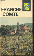 Visages De La Franche-Comté (Collection : "Les Nouvelles Provinciales" N°16) - Cornillot Marie-Lucie, Piquard Maurice, E - Franche-Comté