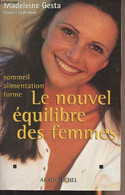 Le Nouvel équilibre Des Femmes - Sommeil, Alimentation, Forme - Gesta Madeleine - 1998 - Boeken