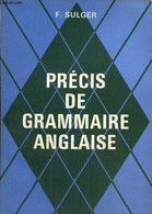 Précis De Grammaire Anglaise - Sulger F. - 1965 - English Language/ Grammar