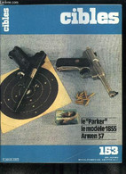 Cibles - La Revue Des Armes & Du Tir N° 153 - Le Pistolet Parker A Percussion De P. Bondini Par R. Caranta Et J.P. Briol - Francese