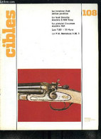 Cibles - La Revue Des Armes & Du Tir N° 108 - Les Pistolets D'abattage Réglementaire De L'armée Britannique Par J.R. Cle - Francese