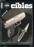 Cibles - La Revue Des Armes & Du Tir N° 176 - Une Exclusivité Cibles : Le Detonics Pocket Nine En Calibre 9 Para Par Eri - Français