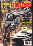 Cibles - La Revue Des Armes & Du Tir N° 269 - Thompson M1 Contre MP-40 Par Raymond Caranta, Le Manurhin MR 93 38/357 Mag - Français