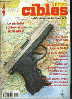 Cibles - La Revue Des Armes & Du Tir N° 326 - Pourquoi Déclarer Les Armes Anciennes ?, Le Mousqueton Suisse Schmidt Rubi - Frans