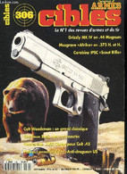 Cibles - La Revue Des Armes & Du Tir N° 306 - Le Grizzly MK IV En .44 Magnum Par Jean Louis Courtois, La Carabine Musgra - Frans