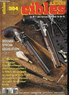 Cibles - La Revue Des Armes & Du Tir N° 304 - Dossier Spéciale Nouvelle Réglementation (1re Partie), Les Revolvers De Po - Frans
