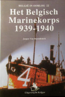 Het Belgisch Marinekorps 1939-1940 - Door Jasper Van Raemdonck - 2000 - War 1939-45