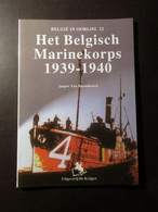 Het Belgisch Marinekorps 1939-1940 - Door Jasper Van Raemdonck - 2000 - Guerre 1939-45