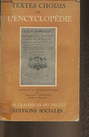 Textes Choisis De L'encyclopédie Ou Dictionnaire Raisonné Des Sciences, Des Arts Et Des Métiers - Soboul Albert (Textes - Encyclopédies