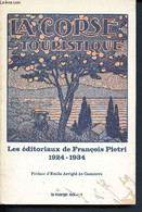 La Corse Touristique - Organe Mensuel Des Intérêts Insulaires économique, Historique Et Littéraire - Les éditoriaux De F - Corse