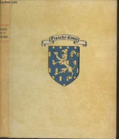 Visages De La Franche-Comté (Collection : "Provinciales" N°7) - Cornillot Lucie, Piquard Maurice, Collectif - 1950 - Franche-Comté