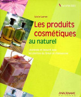 Les Produits Cosmétiques Au Naturel Jeunesse Et Beauté Avec Les Plantes Du Brésil Et D'Amazonie - Guerven Estelle - 2006 - Bücher