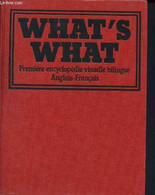 What's What - Première Encyclopédie Visuelle Bilingue - Anglais Français - Bragonier Réginald, Fisher David - 1987 - Wörterbücher