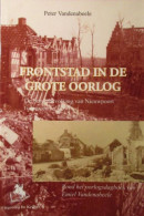 Frontstad In De Grote Oorlog - Door Peter Vandenabeele - 2015 - De Burgerbevolking Van Nieuwpoort - Guerra 1914-18