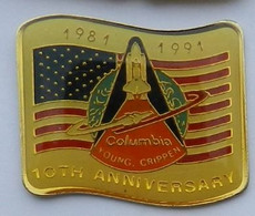 P178 Pin's Espace Space Fusée USA NASA Colombia Columbia 1981 1991 Young Crippen Anniversaire 10 ANS  Achat Immédiat - Raumfahrt