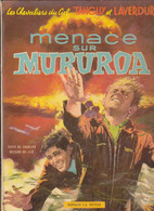 TANGUY ET LAVERDURE  " Menace Sur Mururoa"   EO  De CHARLIER / JIJE    DARGAUD - Tanguy Et Laverdure