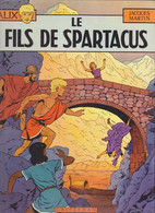 ALIX  " Le Fils De Spartacus  "  EO  De JACQUES MARTIN    CASTERMAN - Alix