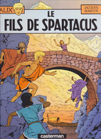 ALIX  " Le Fils De Spartacus  "   De JACQUES MARTIN    CASTERMAN - Alix