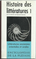 ENCYCLOPÉDIE DE LA PLÉIADE - HISTOIRE DES LITÉRATURES ANCIENNES ORIENTALES ET ORALES - Edition GALLIMARD 1977 - La Pleiade