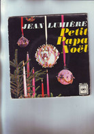 Disque 45 Tours Jean Lumiere - Petit Papa Noel -- 4 Titres - Canzoni Di Natale