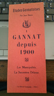 Gannat (03, Allier) - Etudes Gannatoises, Jean Simon - Gannat Depuis 1900, Les Municipalités, La Succession Delarue - Bourbonnais