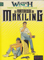 LARGO WINCH  " La Forteresse De Makiling "  EO   De FRANCQ / VAN HAMME   DUPUIS - Largo Winch