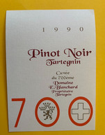 18978 - Pinot Noir 1990 Tartegnin Domaine Blanchard 700e Anniversaire De La Confédération - 700ème De La Confédération Helvétique