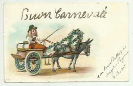 BUON CARNEVALE - VIAGGIATA 1905   FP - Carnival