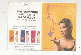 CALENDRIER Petit Format 4 Pages, ,1999 , PARFUMS BERDOUES ,EXUBERIA ,2 Scans,AFC Coiffure , 08 , WARCQ - Petit Format : 1991-00