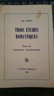 Trois études Romantiques, Essai De Litérature Bourbonnaise - Jean Simon - 1954, 36pages - Bourbonnais