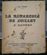 Gannat (03, Allier) - La Moarchie De Juillet à Gannat, Jean Simon - 1960, 113 Pages - Bourbonnais