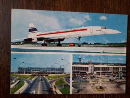 L34/673 AEROPORT De PARIS ORLY - Les Aérogares D'Orly Et Du Bourget - Avion Super Sonique CONCORDE - Aeronáutica - Aeropuerto