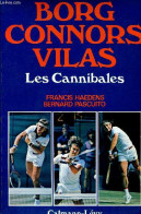 Borg Connors Vilas. Les Cannibales - Haedens Francis, Pascuito Bernard - 1978 - Libros