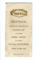 DUFFEL 29 APRIL 1933 Menu  FEESTMAAL Tgv HUWELIJK V EMIEL GEENS Met VICTORIA ANTHONUS - Duffel