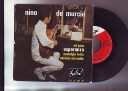 Disque 45 Tours Nino De Murcia - Mi Jaca - Esperanza - Nostalgia India - Mirame Morenita - Otros - Canción Española