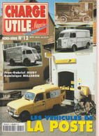 CHARGES UTILES MAGAZINE N°12 -- OUVRAGE CONSACRE AUX VEHILULES POSTAUX -- ICONOGRAPHIE SANS AQUIVALENT - TTB--1998-- - French (from 1941)