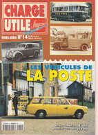 CHARGES UTILES MAGAZINE N°14 -- OUVRAGE CONSACRE AUX VEHILULES POSTAUX -- ICONOGRAPHIE SANS AQUIVALENT - TTB--1998-- - Français (àpd. 1941)