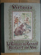 Album Chocolat VICTORIA De 1935 - LE ROMAN DU RENARD - REINAERT DE VOS - Album COMPLET De 64 Pages & 196 Chromos - Albums & Catalogues