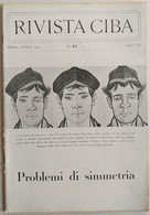 RIVISTA  DI MEDICINA CIBA  -  PROBLEMI DI SIMMETRIA N. 43 ( CART 77) - Santé Et Beauté