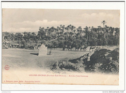 Delcampe - COLOMB BECHAR ARRIVEE D UNE CARAVANE CPA BON ETAT - Bechar (Colomb Béchar)