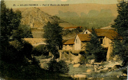 Ax Les Thermes * Le Pont Et Le Moulin Du Sarginié - Ax Les Thermes