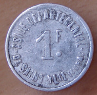 JURA (39) 1 Franc Asile Départemental De Saint-Ylié  VARIANTE Désaxé à 10H00 - Monétaires / De Nécessité