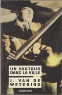 J. VAN DE WETERING Un Vautour Dans La Ville Rivages/Noir N°53 (1988) - Rivage Noir