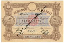 10 LIRE BANCO DI NAPOLI FEDE DI CREDITO III TIPO 01/11/1870 FDS - Sonstige & Ohne Zuordnung