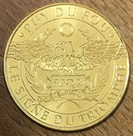 85 PUY DU FOU SIGNE DE TRIOMPHE MDP 2018 MÉDAILLE SOUVENIR MONNAIE DE PARIS JETON TOURISTIQUE TOKENS MEDALS COINS - 2018