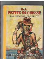 La Petite Duchesse Par Zénaïde Fleuriot, Illustrations De E. Dufour Hachette 1950 - Hachette