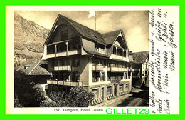 LUNGERN, SUISSE - HOTEL LOWEN - TRAVEL IN 1923 - - Lungern